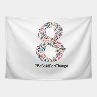 March 8 Women's Day - #BeBoldForChange Tapestry