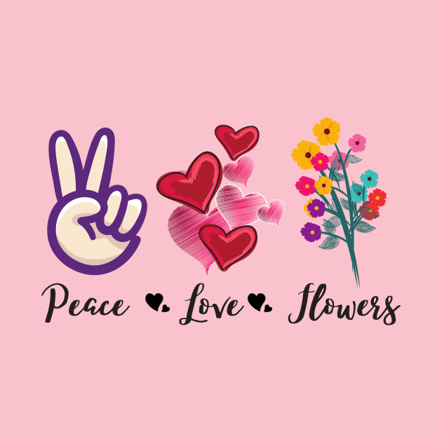 Peace, Love, FLOWERS by Rebecca Abraxas - Brilliant Possibili Tees