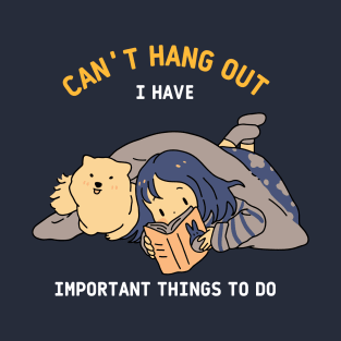 Can't hang out T-Shirt