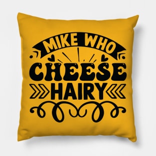 Mike Who Cheese Hairy Pillow