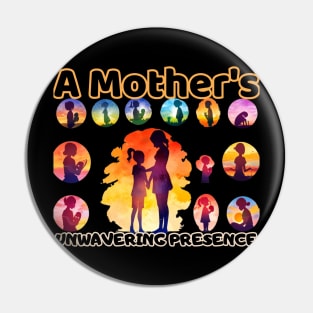 Mothers day, A Mother's Unwavering Presence, Spoiling Mom,  Mom Gift, Pin