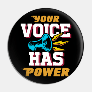 Your Voice Has Power Pin