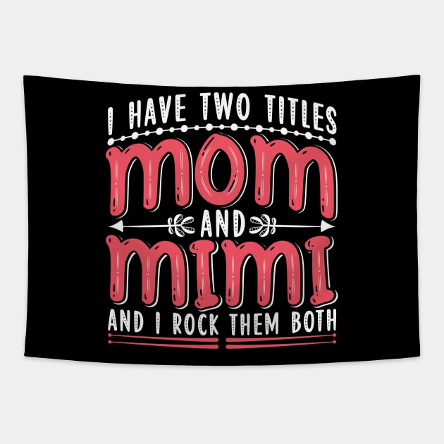 Mom And Mimi Tapestry by OFM