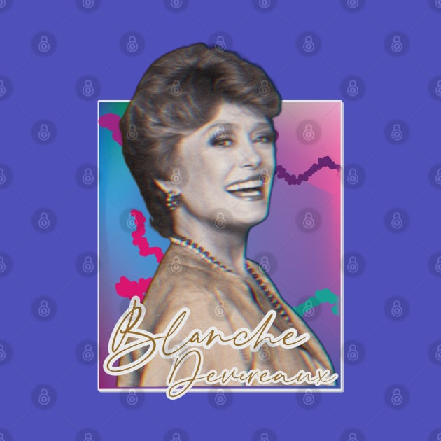 Blanche Devereaux // Golden Girls 80s Tribute Design by Trendsdk