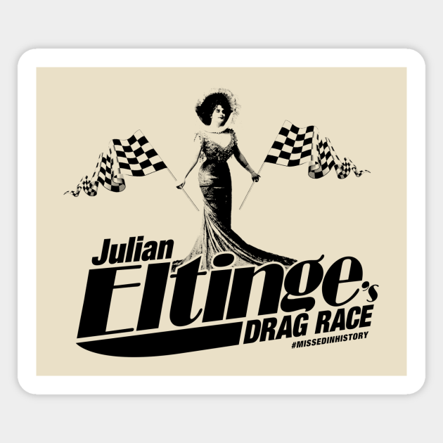 Julian Eltinge's Drag Race - Stuff You Missed In History Class - Sticker