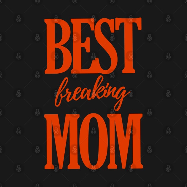 Best Freaking Mom by isstgeschichte