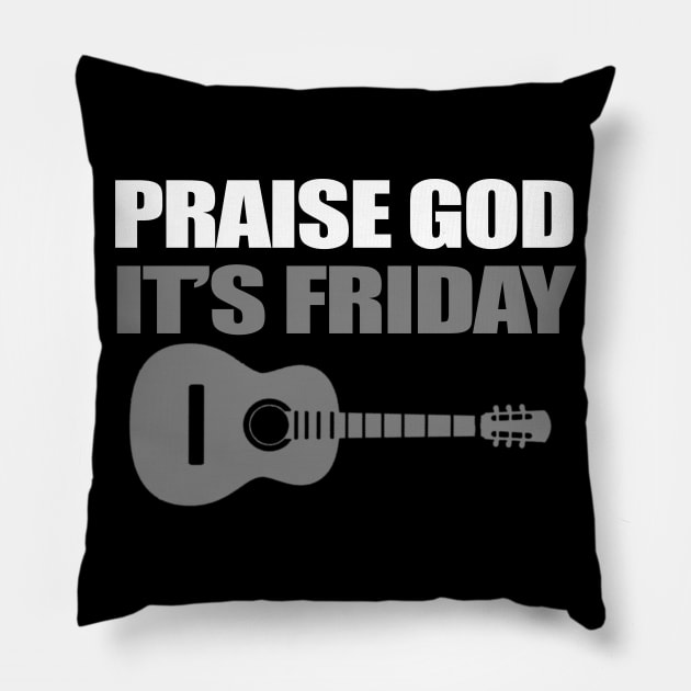 PGIF PRAISE GOD IT's FRIDAY Pillow by thecrossworshipcenter