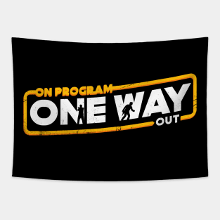 On Program One Way Out Tapestry