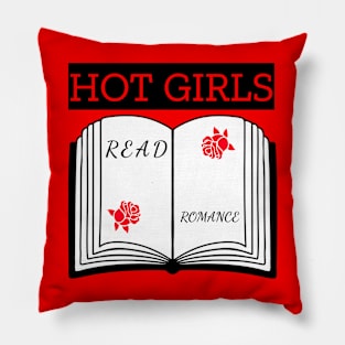 Hot Girls Read Romance Pillow