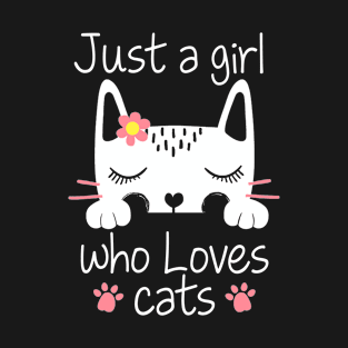 Just A Girl How Loves Cats Cute Kitty Cat Lover T-Shirt