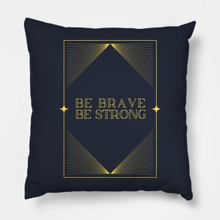 Be Brave Be strong - inspired by She-ra theme song Pillow