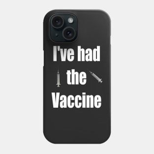 virus free I had the Vaccine Phone Case