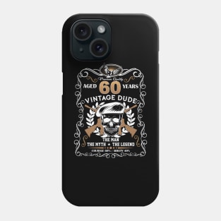 Skull Aged 60 Years Vintage 60 Dude Phone Case