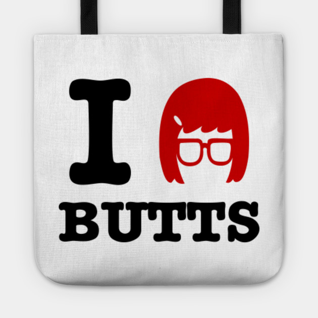 i love butts