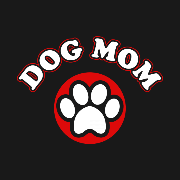 Dog Mom Funny Dog Shirt For Dog Owner - Christmas Gift by stonefruit