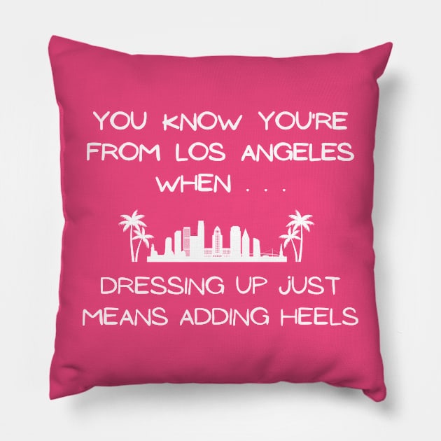 Los Angeles Heels Pillow by Proud Town Tees