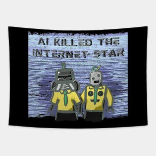 AI Killed the Internet Star (The Buggles Parody) Tapestry