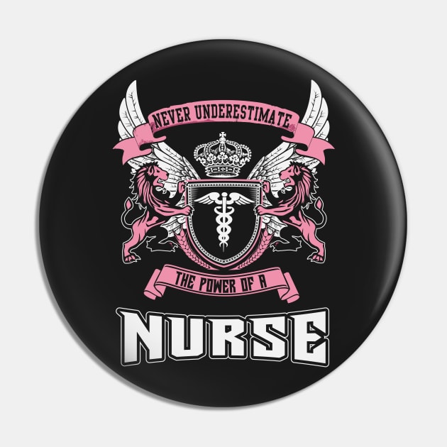 Never Underestimate The Power Of A Nurse Pin by ryanjaycruz