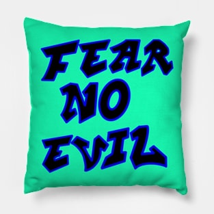 Fear No Evil Pillow