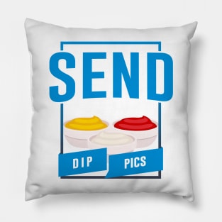 Send Dip Pics Pillow