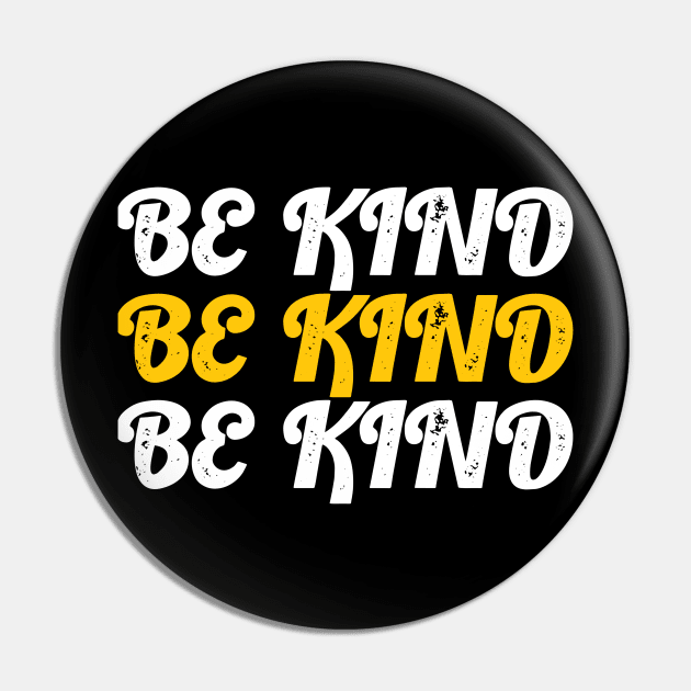 Be kind Pin by Dexter