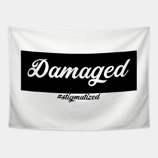 Damaged - Stigmatized Tapestry by Stigmatized