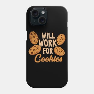 Will Work For Cookies Phone Case