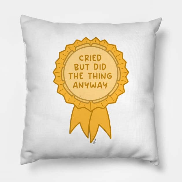 Cried but did the thing anyway yellow ~ Badge of honor Pillow by Ruxandas