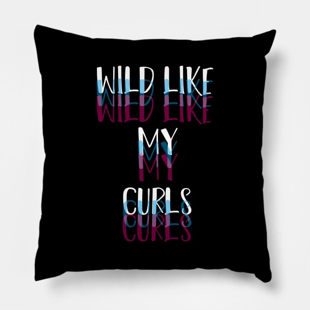 Wild Like My Curls Simple Cute saying illustration Pillow by MerchSpot