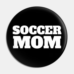 Soccer Mom Funny Soccer Pin