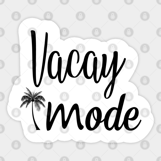 Vacay Mode Vacay Mode Sticker Teepublic Uk You can also find multiple synonyms or similar words along with naraz. teepublic