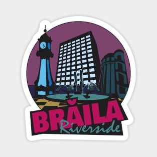 Brăila Riverside Magnet