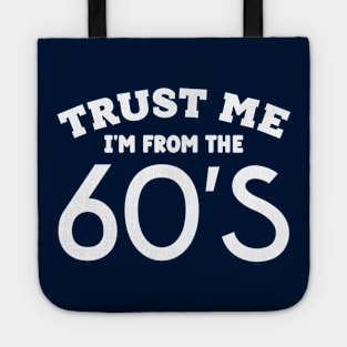 Trust Me, I'm From the 60s Tote