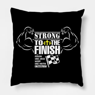 Strong To The Finish Pillow