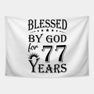 Blessed By God For 77 Years Tapestry