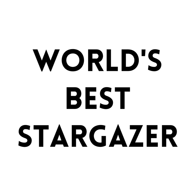 World's Best Stargazer by 46 DifferentDesign