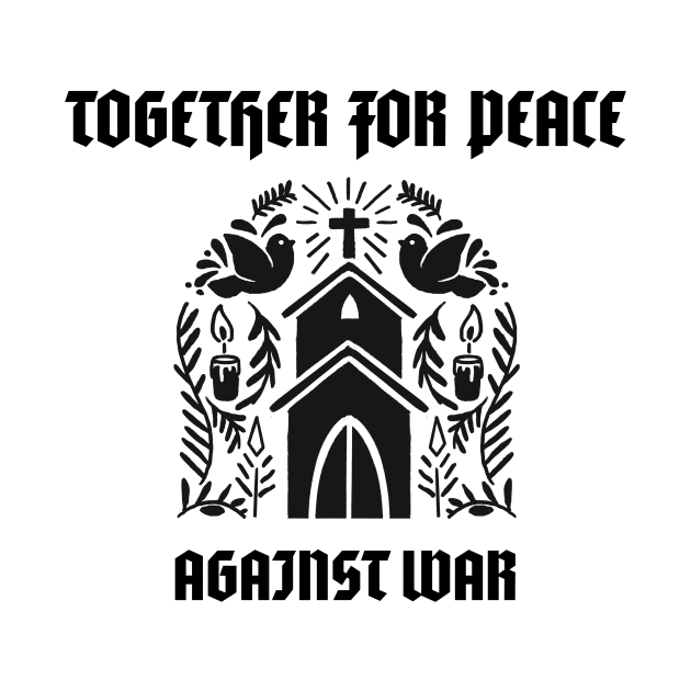 Together for peace against war by B-shirts