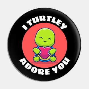 I Turtley Adore You | Turtle Pun Pin