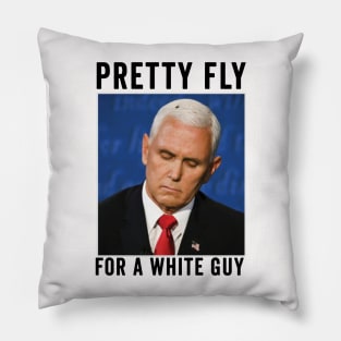 Pretty fly for a white guy Pillow