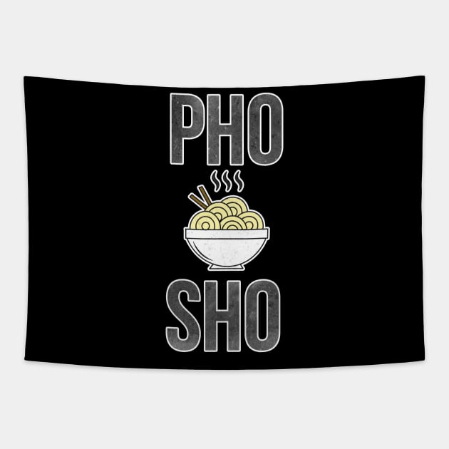 Pho Sho Funny Distressed Asian Noodles Tapestry by charlescheshire