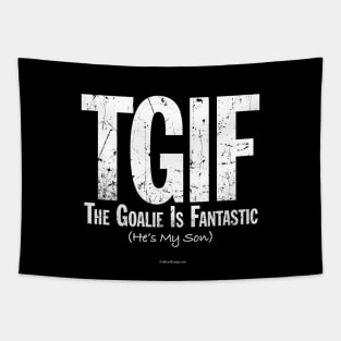 TGIF: The Goalie is Fantastic (Soccer Son) Tapestry