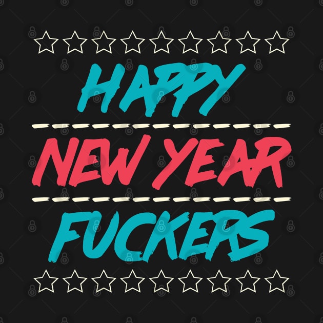 HAPPY NEW YEAR FUCKERS by Dwarf_Monkey
