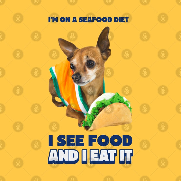 I'm on a seafood diet, I see food and I eat it funny meme by Rdxart