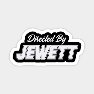 Directed By JEWETT, JEWETT NAME Magnet