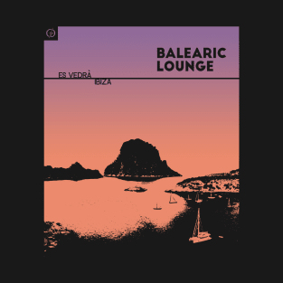 Balearic Lounge - Es Vedrà Ibiza T-Shirt