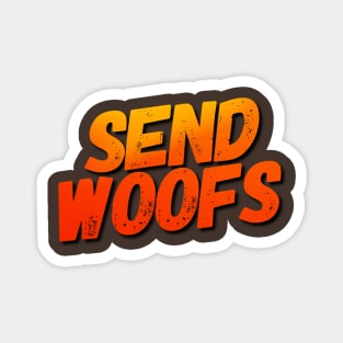 Send Woofs Magnet