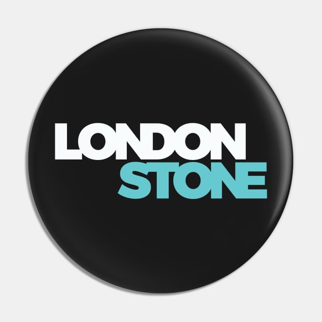 LONDON STONE Pin by London Stone