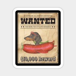 Cute Funny Doxie Dachshund Dog Wanted Poster Magnet