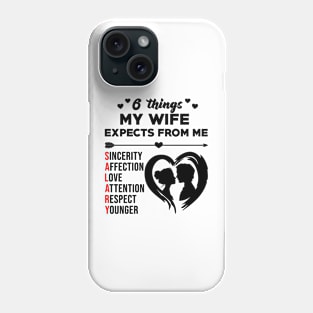 6 Things My Wife Expects From Me Funny Husband Saying Gift Phone Case