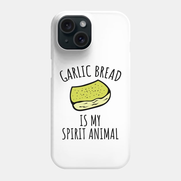 Garlic Bread Is My Spirit Animal Phone Case by LunaMay